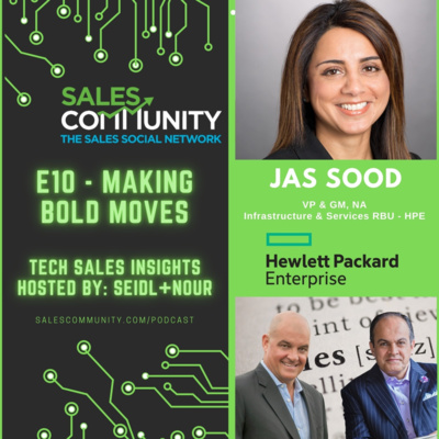 E10 - Making Bold Moves with Jas Sood, HPE