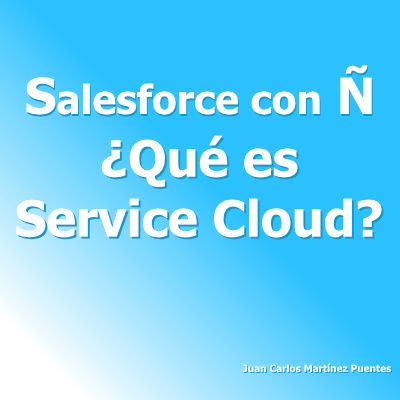 ¿Que es Salesforce Service Cloud? episode artwork