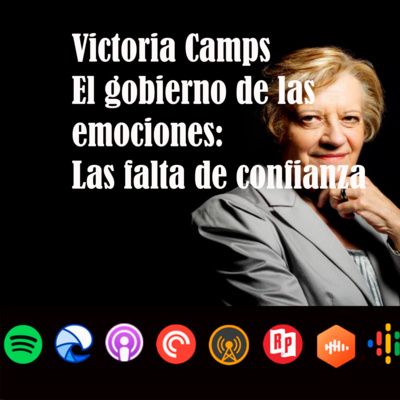 Victoria Camps: El gobierno de las emociones. La falta de confianza