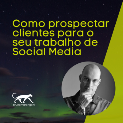 Como prospectar clientes para o seu trabalho de Social Media