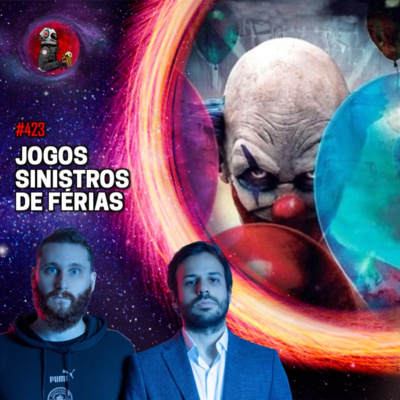 JOGOS SINISTROS DE FÉRIAS com Humberto Rosso e Daniel Varella | Planeta Podcast #421 episode artwork