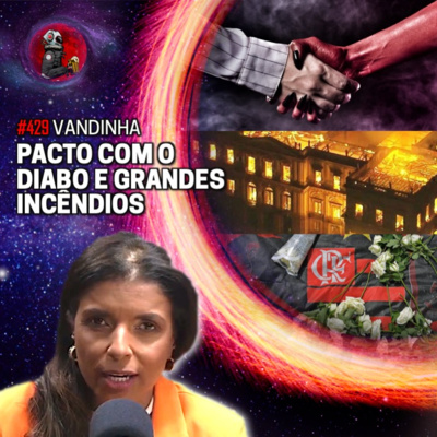 PACTO COM D!A4B0, ALOJAMENTO DO FLAMENGO, GRAN CIRCO E MAIS… com Vandinha | Planeta Podcast #426 episode artwork