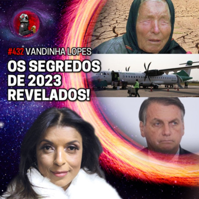 OS SEGREDOS DE 2023 REVELADOS com Vandinha Lopes | Planeta Podcast #431 episode artwork