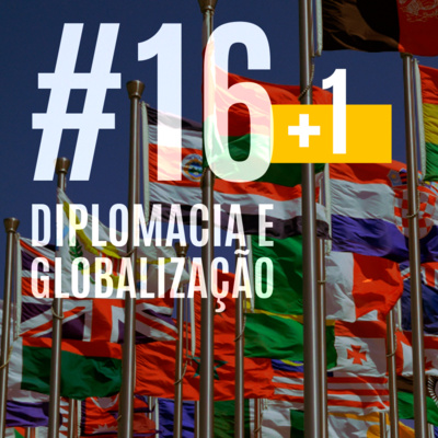 Equalizar, o Cast 17 - Diplomacia e Globalização