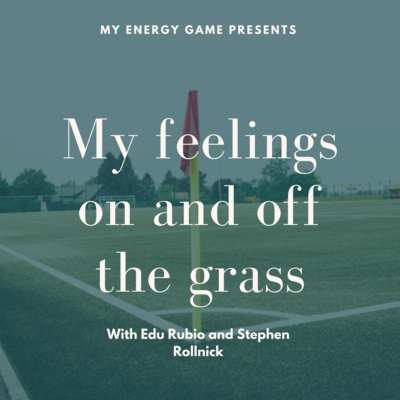 S2 Ep 11. My feelings on and off the grass - Stephen Rollnick