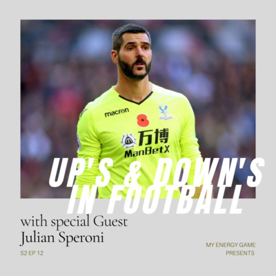 S2 Ep 12. Ups and Downs in football - Julian Speroni