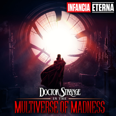 IE #80: Doctor Strange in the Multiverse of Madness (1/3) episode artwork