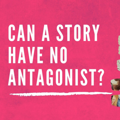 Can a Story have no Antagonist? - The Offbeat Sutra - StoryTattva