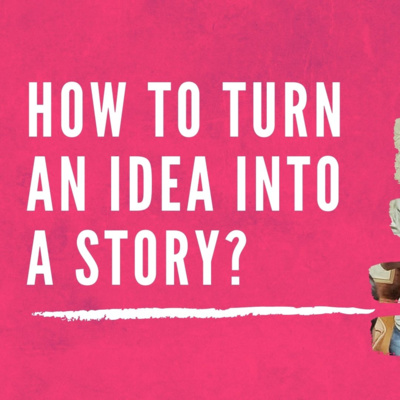 How to turn an idea into a story? - The Offbeat Sutra - StoryTattva