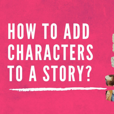 How to add Characters to a Story? - The Offbeat Sutra - StoryTattva