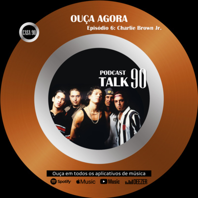 T01 Episódio 5: Charlie Brown Jr