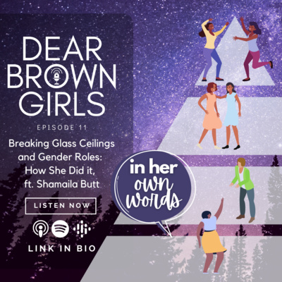 1.11 Breaking Glass Ceilings and Gender Roles, How She Did it, ft. Shamaila Butt episode artwork