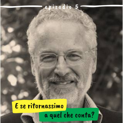 5 - E se ritornassimo a quel che conta? (Maurizio Pallante, Decrescita felice)