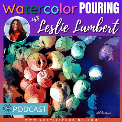 Watercolor Pouring with Leslie Lambert