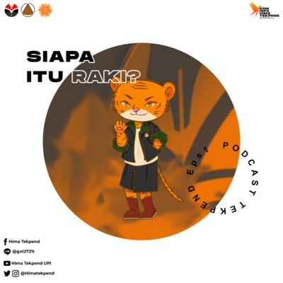 SATU-SATUNYA MASKOT DI FAKULTAS (?) - Podcast Tekpend: Season 2 Eps01