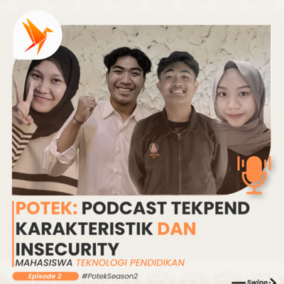 Karakteristik dan Insecurity Mahasiswa Tekpend - Podcast Tekpend: Season 2 Eps02