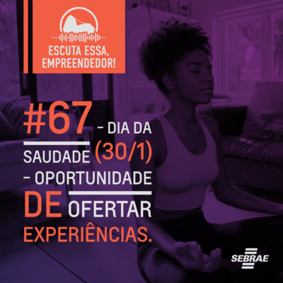 Escuta essa, empreendedor!