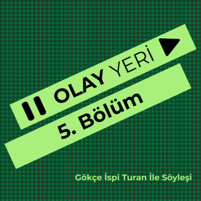 Gökçe İspi Turan İle Söyleşi