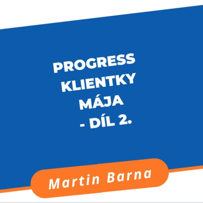 Progress klientky Mája - Díl 2. episode artwork