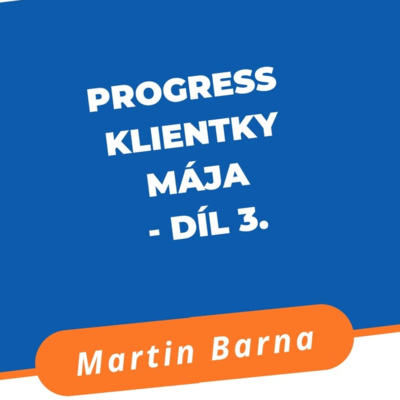 Progress klientky Mája - díl 3. episode artwork