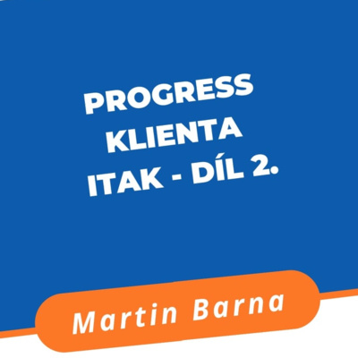 Progress klienta ITak - díl 2. episode artwork