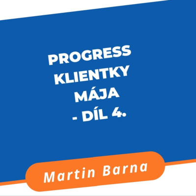 Progress klientky Mája - díl 4. episode artwork