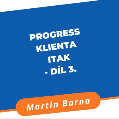 Progress klienta ITak - díl 3. episode artwork