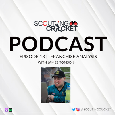 13 - Franchise Analysis with James Tomson