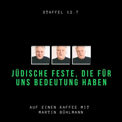 Auf einen Kaffee mit Martin Bühlmann: Jüdische Feste, die für uns Bedeutung haben