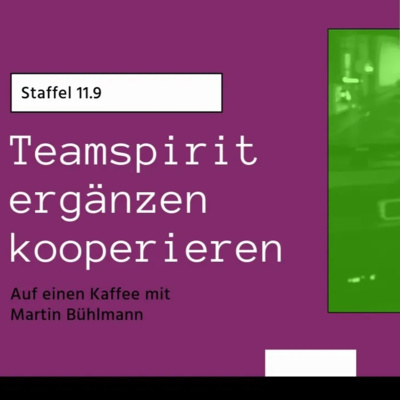 Auf einen Kaffee mit Martin Bühlmann: Teamspirit, ergänzen, kooperieren