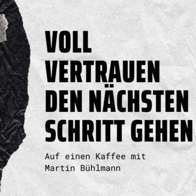 Auf einen Kaffee mit Martin Bühlmann: Voll Vertrauen den nächsten Schritt gehen