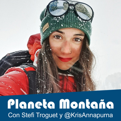 T1 - Ep23 | Stefi Troguet y sus 3 'ochomiles' en 2021, y @KrisAnnapurna