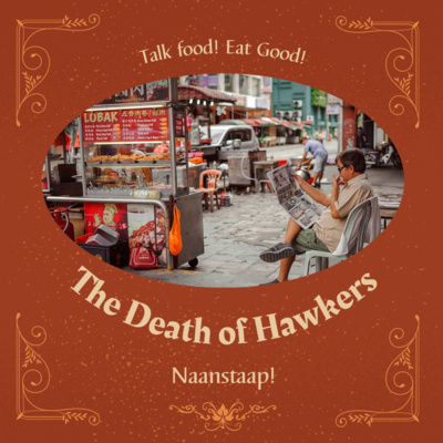 The Death of Hawkers in Singapore The Death of Hawkers in Singapore