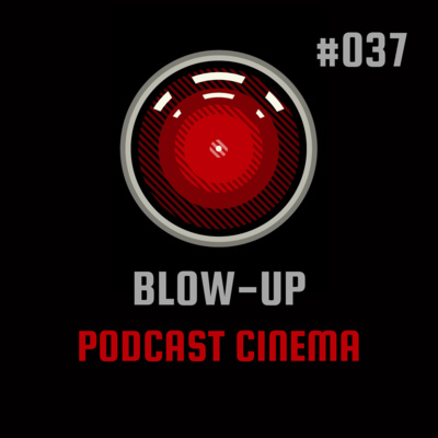 BLOW-UP: Podcast Cinema