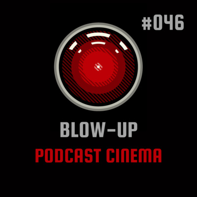BLOW-UP: Podcast Cinema