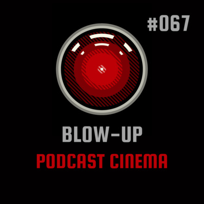 BLOW-UP: Podcast Cinema