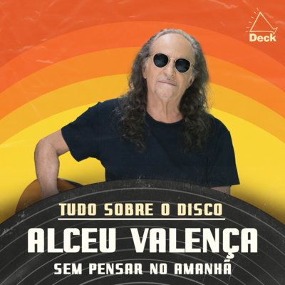 Alceu Valença - Sem Pensar no Amanhã | Tudo Sobre o Disco