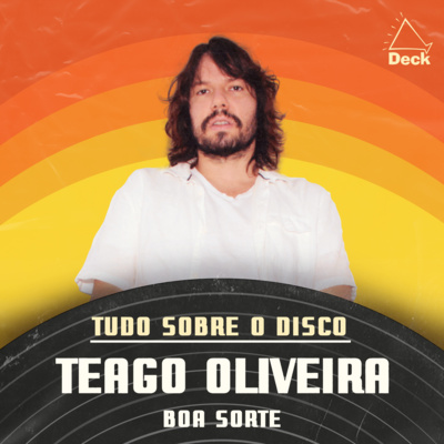 Teago Oliveira - Boa Sorte | Tudo Sobre o Disco