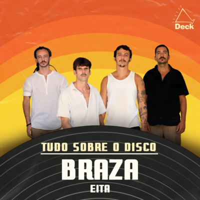 BRAZA - EITA | Tudo Sobre o Disco