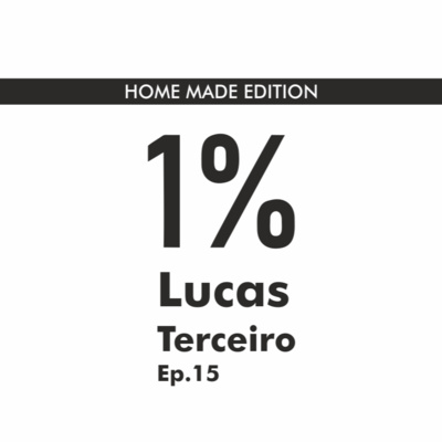 Ep.15 Lucas Terceiro