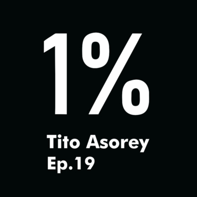 Ep. 19 Tito Asorey