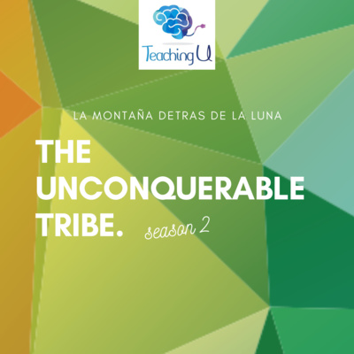 The Unconquerable Tribe - La Montaña Detrás de la Luna