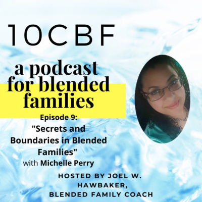 S1-E9 "Secrets and Boundaries in Blended Families" with Michelle Perry 