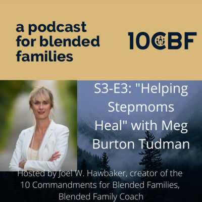 S3E3: "Helping Stepmoms Heal" with Meg Burton Tudman