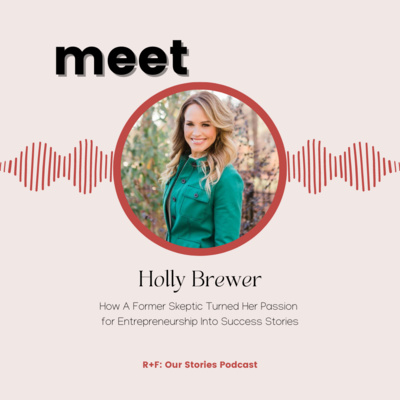 Meet Holly Brewer: How A Former Skeptic Turned Her Passion for Entrepreneurship Into Success Stories Meet Holly Brewer: How A Former Skeptic Turned Her Passion for Entrepreneurship Into Success Stories