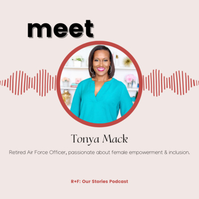 Meet Tonya Mack, retired Air Force Officer, passionate about female empowerment & inclusion. Meet Tonya Mack, retired Air Force Officer, passionate about female empowerment & inclusion.