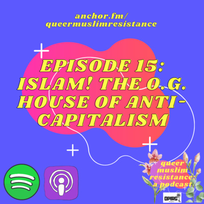 Islam! The O.G. House of Anti-Capitalism - A Conversation with Elias