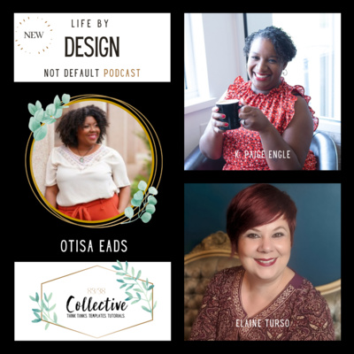 Ep: 10 - Inclusivity and Diversity in the Workplace with Otisa Eads "Life by Design Not Default Podcast" by 83/38 Collective