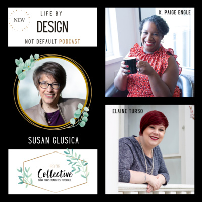 Ep 30: How to make more money with our guest Susan Glusica with Life by Design not Default by 83/38 Collective