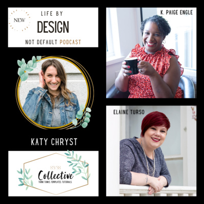 Ep: 31 - Building Healthy Habits that Stick with Katy Chryst. Life by Design not Default Podcast by 83/38 Collective
